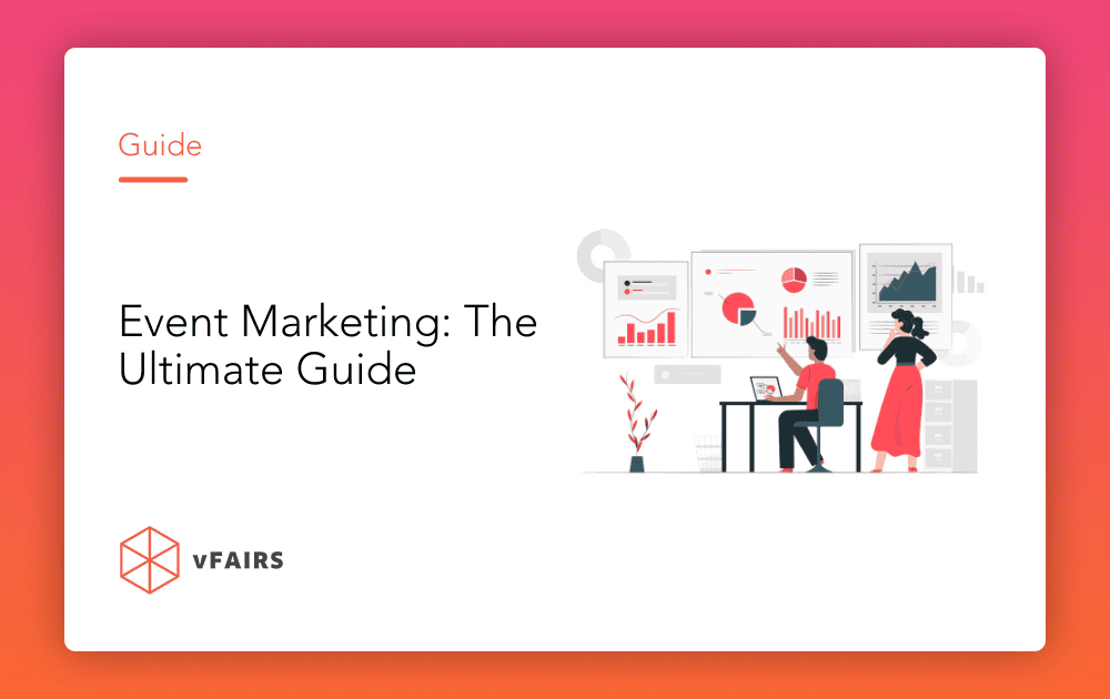 Event Marketing: The Ultimate Guide [2025]